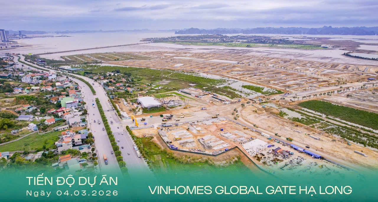 Tiến độ Vinhomes Global Gate Hạ Long